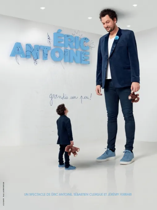 Affiche du spectacle Grandis un peu&nbsp;! d'Éric Antoine